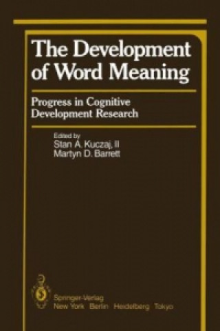 Książka The Development of Word Meaning Stan A. Kuczaj