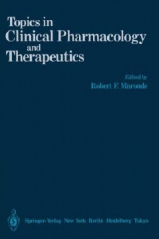 Carte Topics in Clinical Pharmacology and Therapeutics Robert F. Maronde