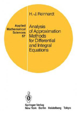 Kniha Analysis of Approximation Methods for Differential and Integral Equations Hans-Jürgen Reinhardt