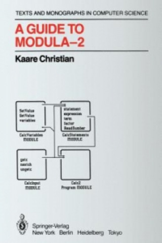 Kniha A Guide to Modula-2 Kaare Christian
