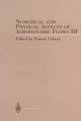 Книга Numerical and Phyical Aspects of Aerodynamic Flow III T. Cebeci