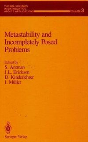 Książka Metastability and Incompletely Posed Problems Stuart S. Antman