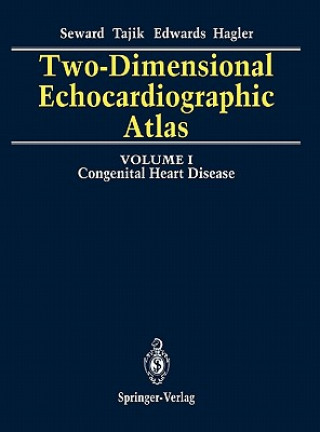 Knjiga Two-Dimensional Echocardiographic Atlas James B. Seward