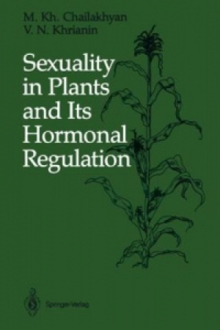 Book Sexuality in Plants and Its Hormonal Regulation M. Kh. Chailakhyan