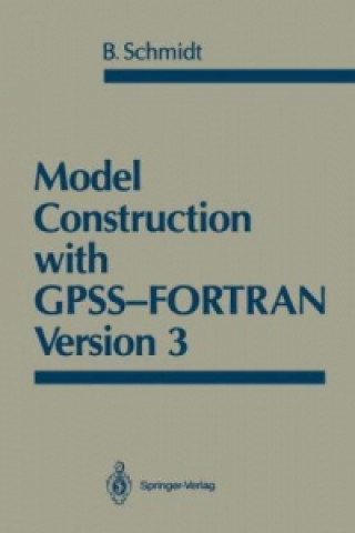 Kniha Model Construction with GPSS-FORTRAN Version 3 Bernd Schmidt