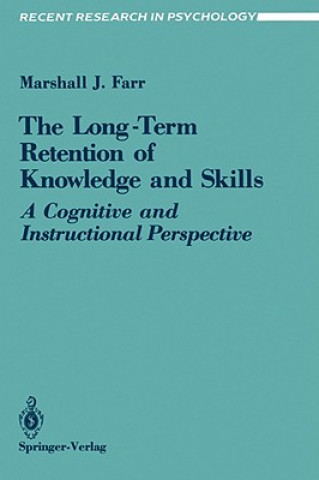 Książka Long-Term Retention of Knowledge and Skills Marshall J. Farr