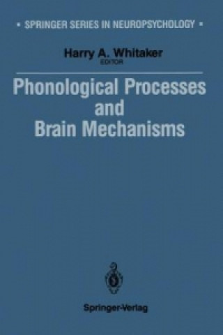 Könyv Phonological Processes and Brain Mechanisms Harry A. Whitaker