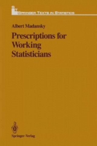 Kniha Prescriptions for Working Statisticians Albert Madansky