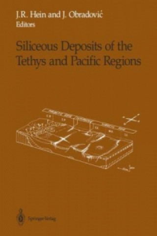 Kniha Siliceous Deposits of the Tethys and Pacific Regions James R. Hein