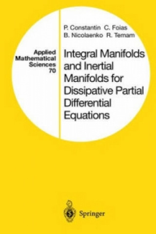 Carte Integral Manifolds and Inertial Manifolds for Dissipative Partial Differential Equations P. Constantin
