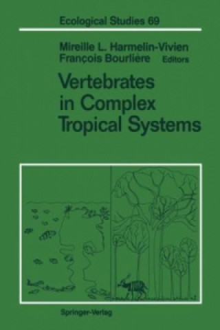 Kniha Vertebrates in Complex Tropical Systems Mireille L. Harmelin-Vivien