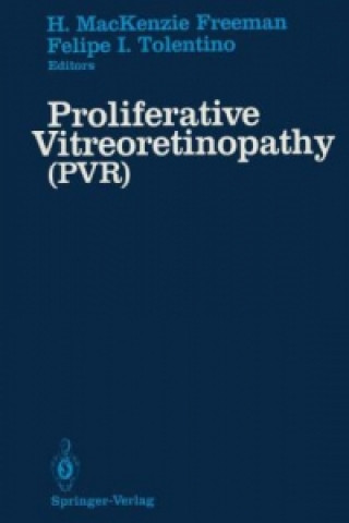 Carte Proliferative Vitreoretinopathy (PVR) H. MacKenzie Freeman