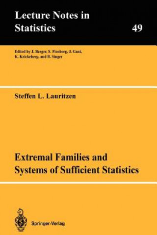 Kniha Extremal Families and Systems of Sufficient Statistics Steffen L. Lauritzen