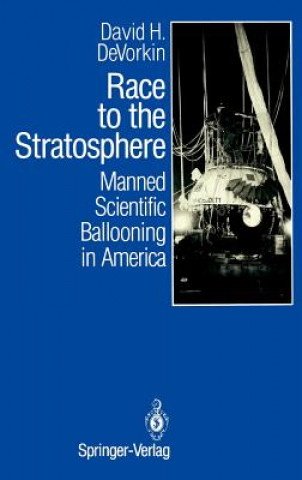 Kniha Race to the Stratosphere David H. DeVorkin