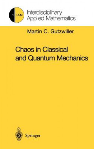 Kniha Chaos in Classical and Quantum Mechanics Martin C. Gutzwiller