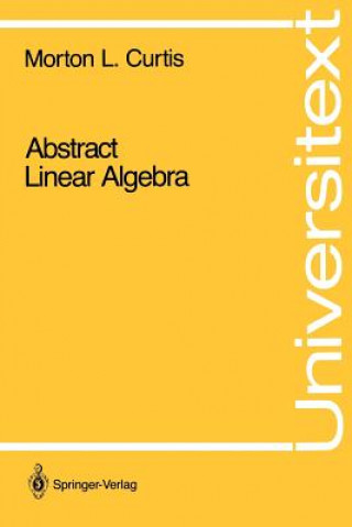 Książka Abstract Linear Algebra Morton L. Curtis