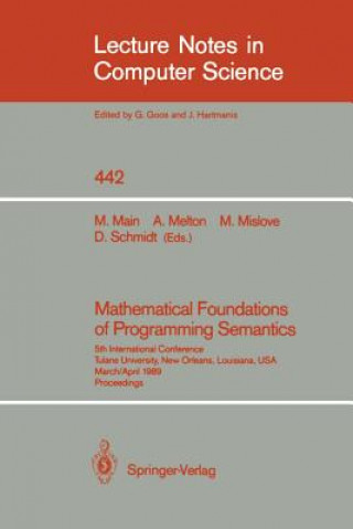 Könyv Mathematical Foundations of Programming Semantics Michael G. Main