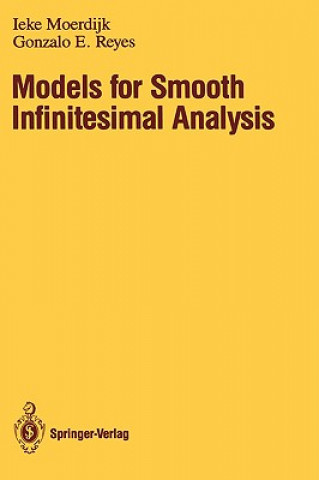 Kniha Models for Smooth Infinitesimal Analysis Ieke Moerdijk