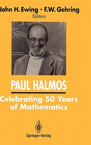 Kniha PAUL HALMOS Celebrating 50 Years of Mathematics John H. Ewing