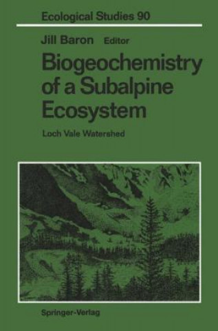 Carte Biogeochemistry of a Subalpine Ecosystem Jill Baron