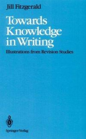 Könyv Towards Knowledge in Writing Jill Fitzgerald