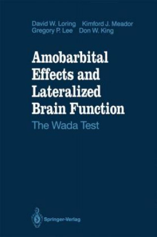Carte Amobarbital Effects and Lateralized Brain Function David W. Loring