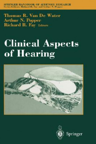 Książka Clinical Aspects of Hearing Thomas R. van de Water