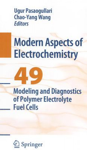 Kniha Modeling and Diagnostics of Polymer Electrolyte Fuel Cells Ugur Pasaogullari