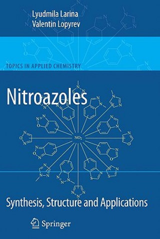 Kniha Nitroazoles: Synthesis, Structure and Applications Lyudmila Ivanovna Larina
