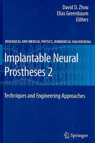 Kniha Implantable Neural Prostheses 2 David Zhou