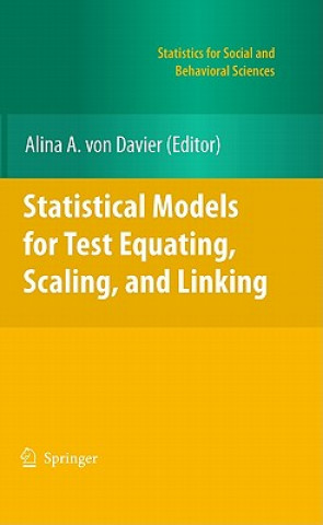 Kniha Statistical Models for Test Equating, Scaling, and Linking Alina A. von Davier