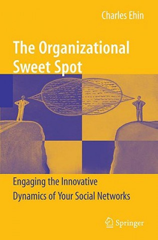 Knjiga Organizational Sweet Spot Charles Ehin