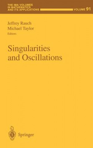 Kniha Singularities and Oscillations Jeffrey Rauch