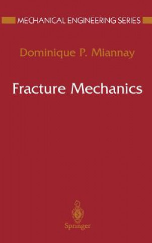 Könyv Fracture Mechanics Dominique P. Miannay