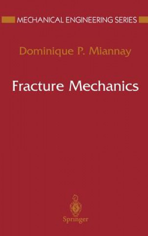 Kniha Fracture Mechanics Dominique P. Miannay