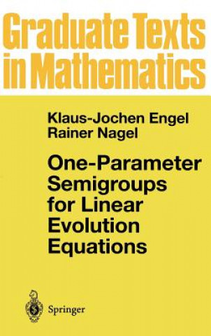 Könyv One-Parameter Semigroups for Linear Evolution Equations Klaus-Jochen Engel