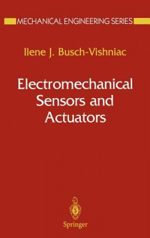 Kniha Electromechanical Sensors and Actuators Ilene J. Busch-Vishniac