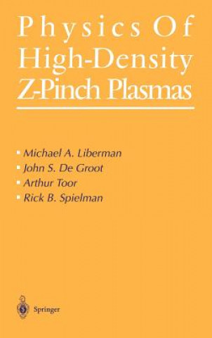 Kniha Physics of High-Density Z-Pinch Plasmas Michael A. Liberman