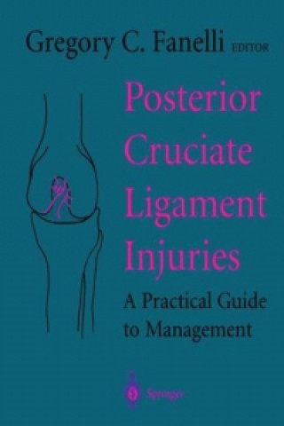 Книга Posterior Cruciate Ligament Injuries Gregory C. Fanelli