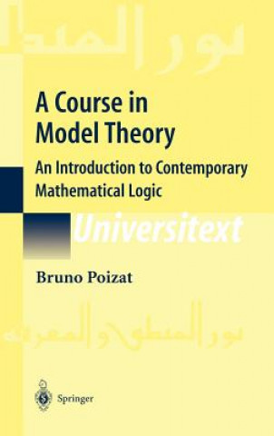 Könyv Course in Model Theory Bruno Poizat