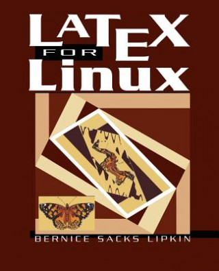Buch LaTeX for Linux Bernice S. Lipkin