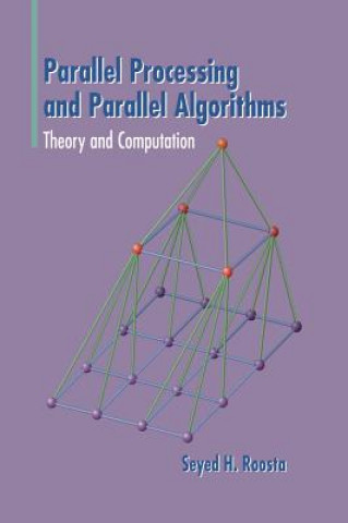 Könyv Parallel Processing and Parallel Algorithms Seyed H. Roosta