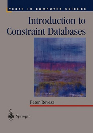 Kniha Introduction to Constraint Databases Peter Revesz