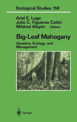 Książka Big-Leaf Mahogany Ariel E. Lugo