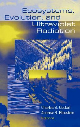 Kniha Ecosystems, Evolution, and Ultraviolet Radiation Charles S. Cockell