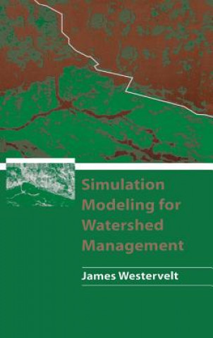 Książka Simulation Modeling for Watershed Management James Westervelt