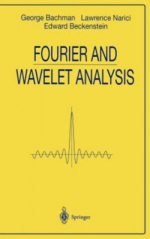 Könyv Fourier and Wavelet Analysis George Bachmann