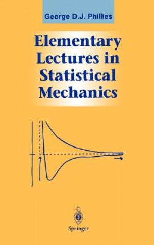 Kniha Elementary Lectures in Statistical Mechanics George D. J. Phillies