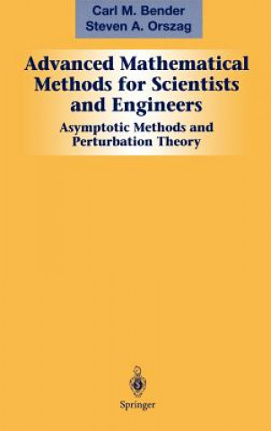 Kniha Advanced Mathematical Methods for Scientists and Engineers I C. M. Bender
