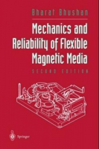 Könyv Mechanics and Reliability of Flexible Magnetic Media Bharat Bhushan